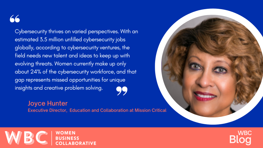 "Cybersecurity thrives on varied perspectives. With an estimated 3.5 million unfilled cybersecurity jobs globally, according to cybersecurity ventures, the field needs new talent and ideas to keep up with evolving threats. Women currently make up only about 24% of the cybersecurity workforce, and that gap represents missed opportunities for unique insights and creative problem solving."