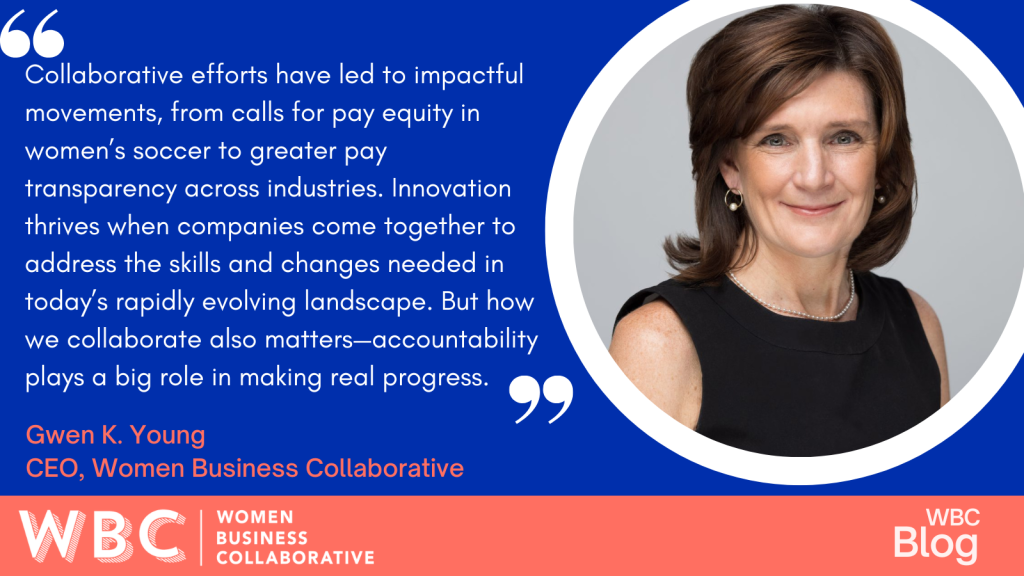 "Collaborative efforts have led to impactful movements, from calls for pay equity in women’s soccer to greater pay transparency across industries. Innovation thrives when companies come together to address the skills and changes needed in today’s rapidly evolving landscape. But how we collaborate also matters—accountability plays a big role in making real progress." - Gwen Young