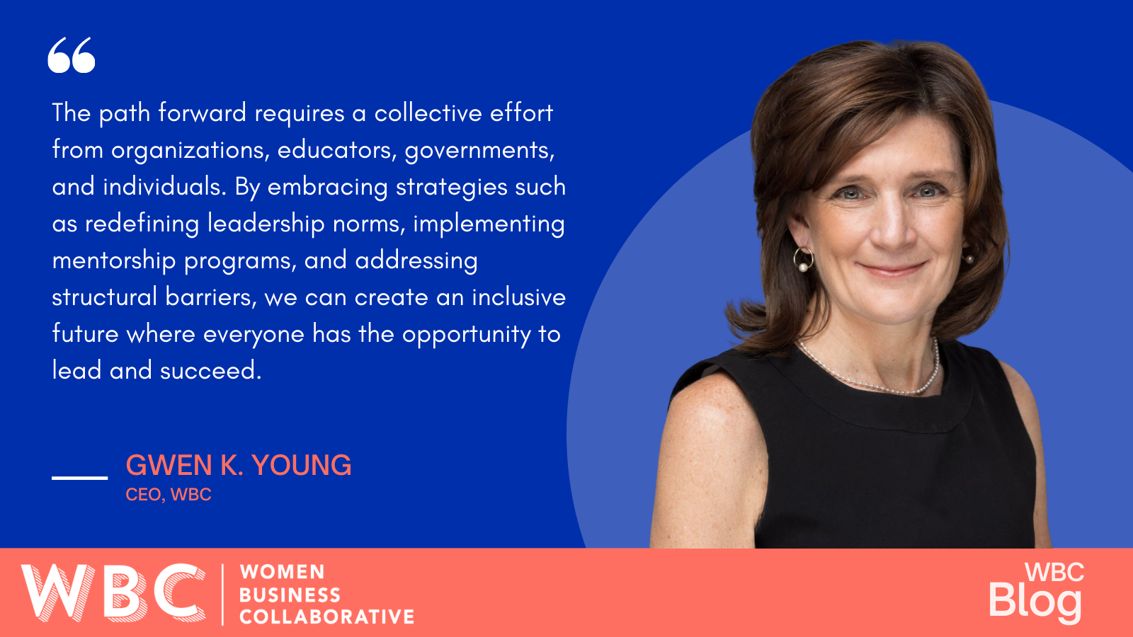 "The path forward requires a collective effort from organizations, educators, governments, and individuals. By embracing strategies such as redefining leadership norms, implementing mentorship programs, and addressing structural barriers, we can create an inclusive future where everyone has the opportunity to lead and succeed." - Gwen Young