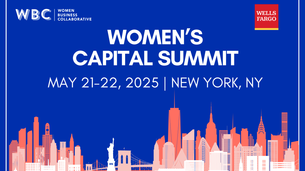 Women's Capital Summit - May 21-22 - New York - Sponsored by Wells Fargo